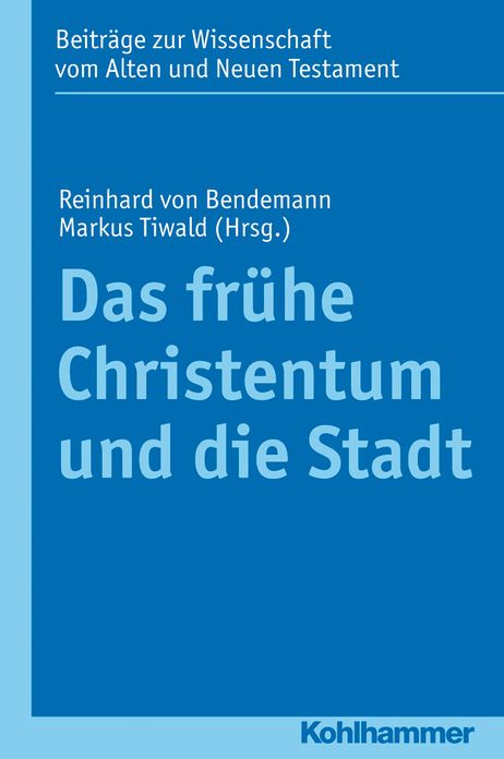 Das fruhe Christentum und die Stadt