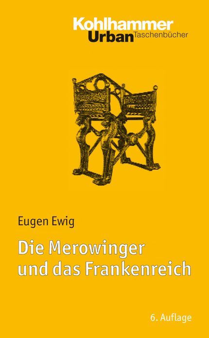 Die Merowinger und das Frankenreich: Mit Literaturnachtragen von Ulrich Nonn