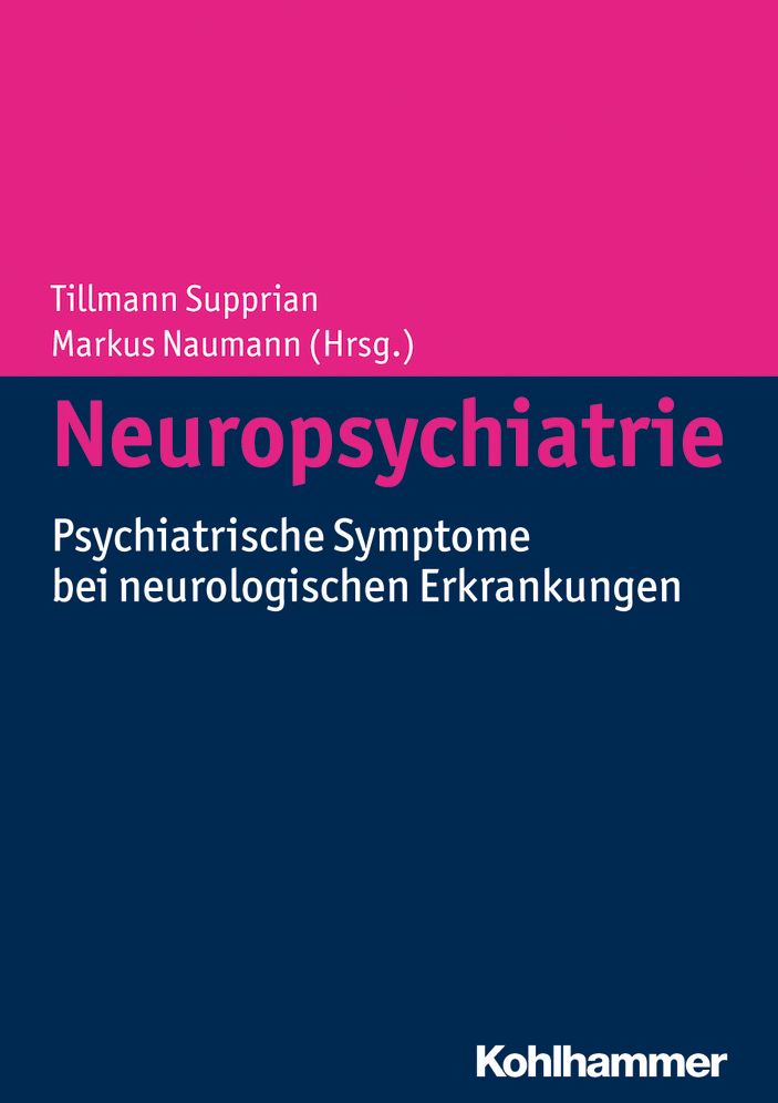 Neuropsychiatrie: Psychiatrische Symptome bei neurologischen Erkrankungen