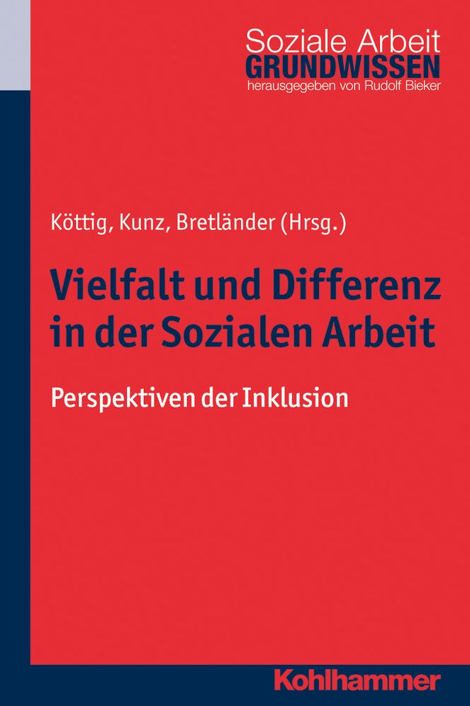 Vielfalt und Differenz in der Sozialen Arbeit: Perspektiven auf Inklusion