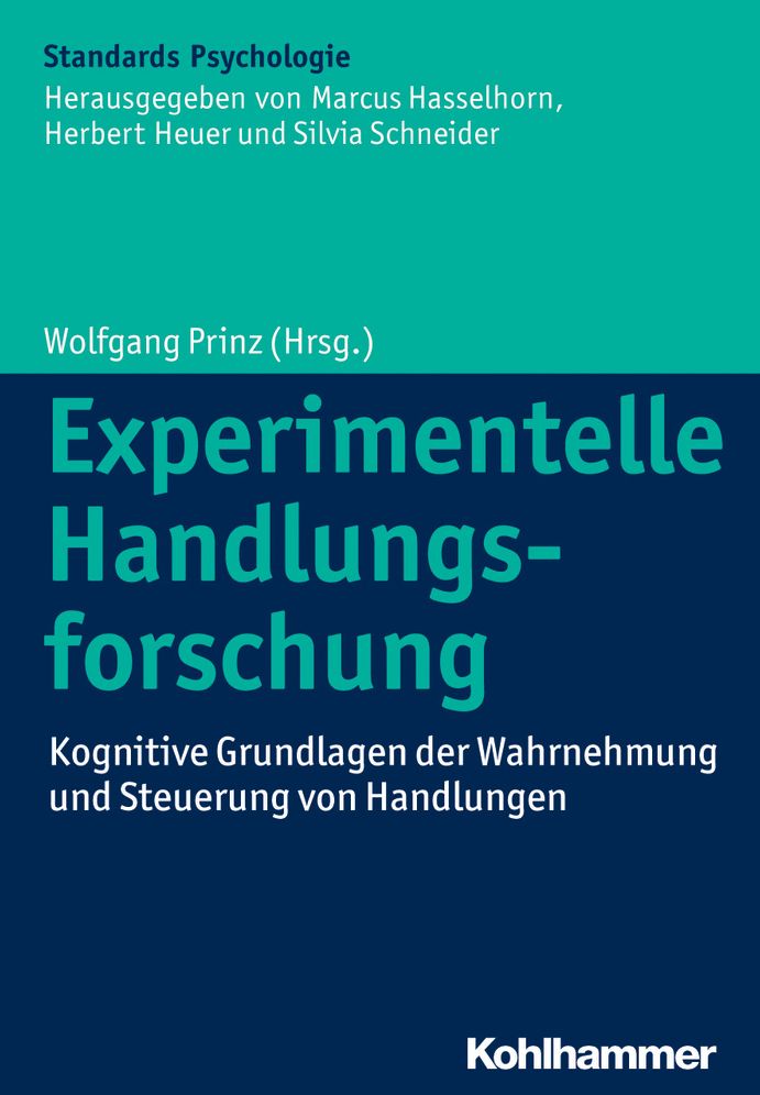 Experimentelle Handlungsforschung: Kognitive Grundlagen der Wahrnehmung und Steuerung von Handlungen
