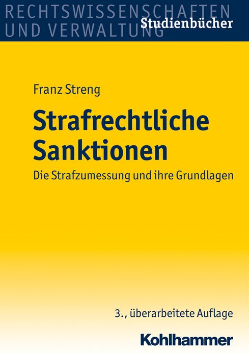 Strafrechtliche Sanktionen: Die Strafzumessung und ihre Grundlagen