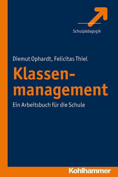 Klassenmanagement: Ein Arbeitsbuch fur die Schule