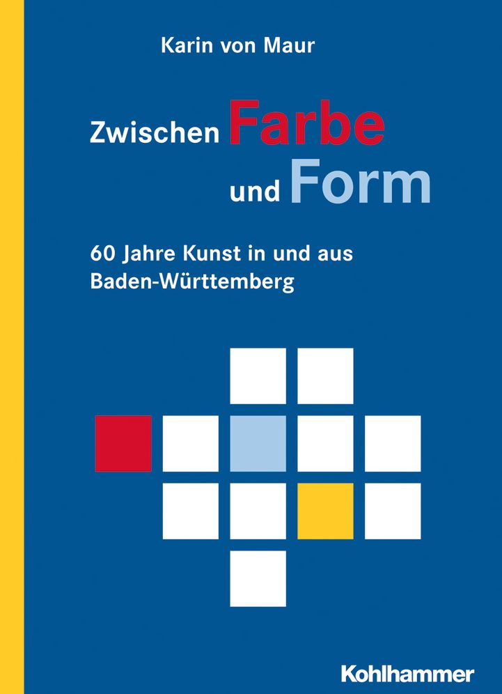 Zwischen Farbe und Form: 60 Jahre Kunst in und aus Baden-Wurttemberg
