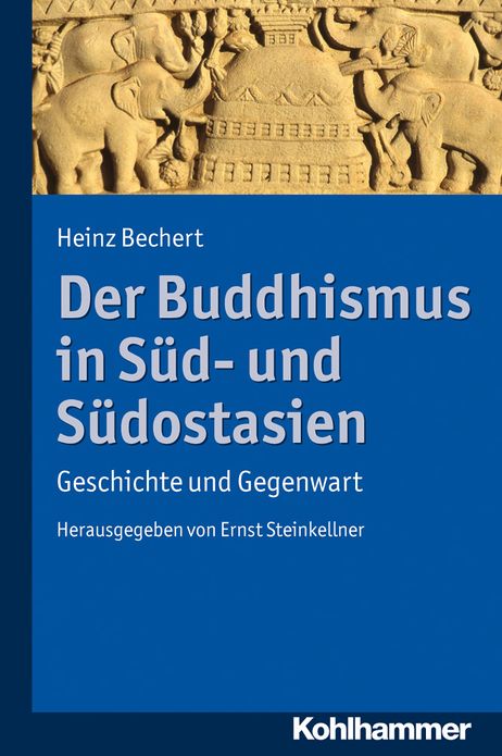 Der Buddhismus in Sud- und Sudostasien: Geschichte und Gegenwart
