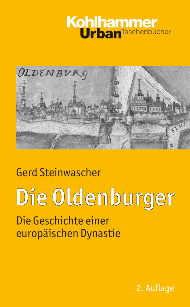 Die Oldenburger: Die Geschichte einer europaischen Dynastie