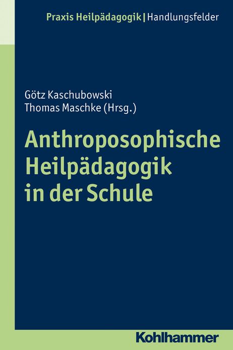 Anthroposophische Heilpadagogik in der Schule