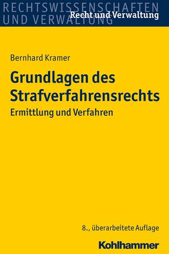 Grundlagen des Strafverfahrensrechts: Ermittlung und Verfahren