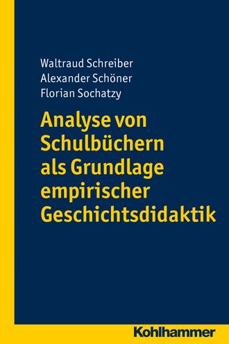 Analyse von Schulbuchern als Grundlage empirischer Geschichtsdidaktik