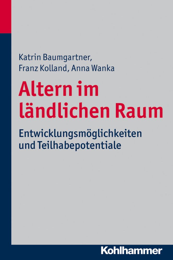 Altern im landlichen Raum: Entwicklungsmoglichkeiten und Teilhabepotentiale