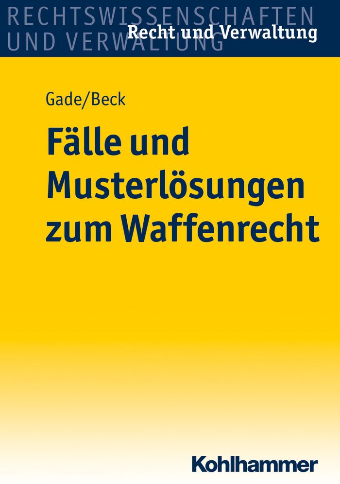 Falle und Musterlosungen zum Waffenrecht