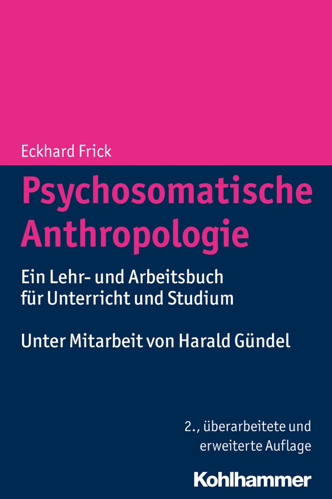 Psychosomatische Anthropologie: Ein Lehr- und Arbeitsbuch fur Unterricht und Studium