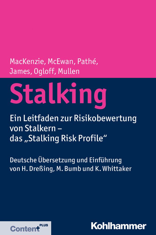 Stalking: Ein Leitfaden zur Risikobewertung von Stalkern - das 'Stalking Risk Profile'
