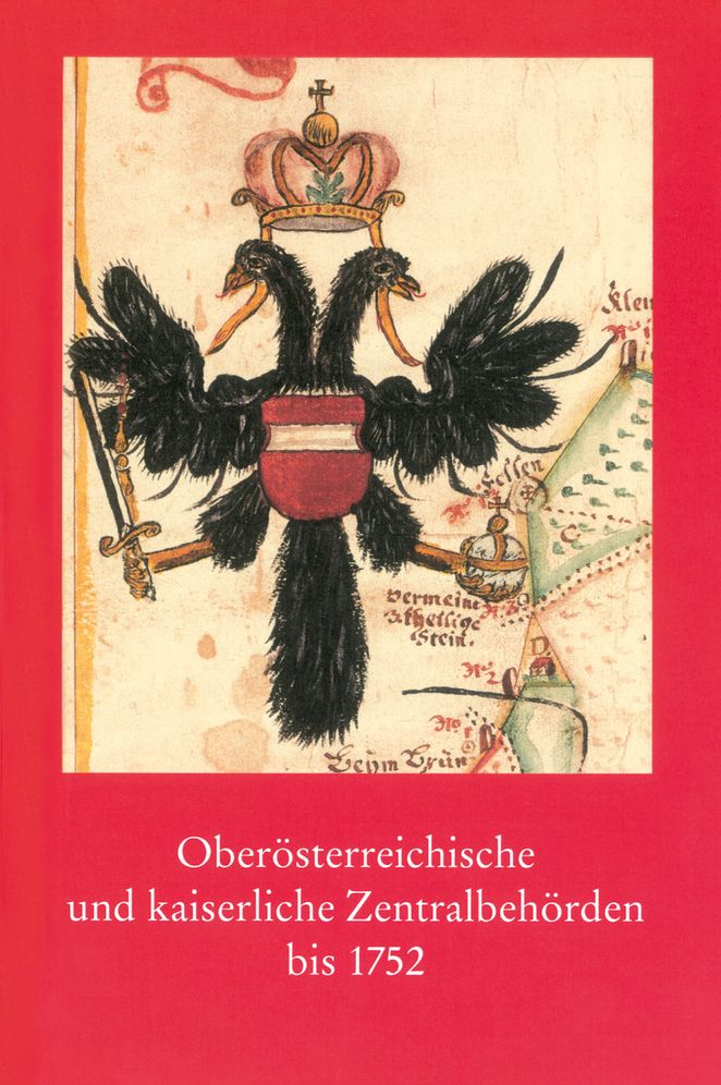 Oberosterreichische und kaiserliche Zentralbehorden bis 1752