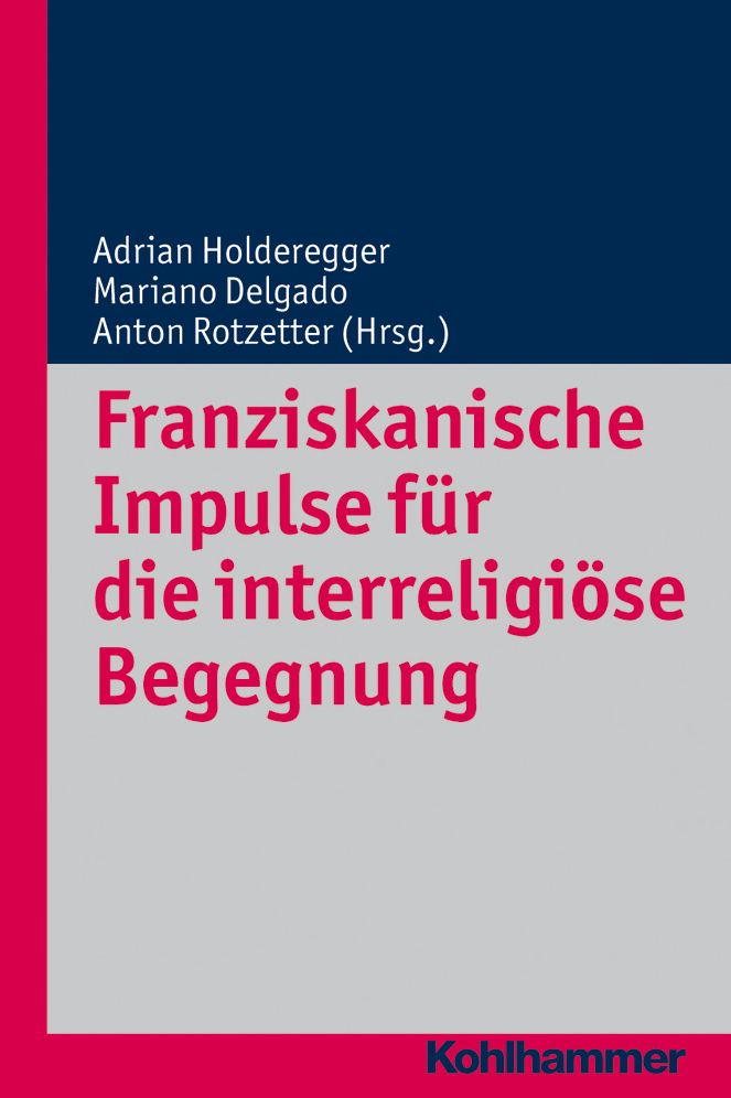 Franziskanische Impulse fur die interreligiose Begegnung