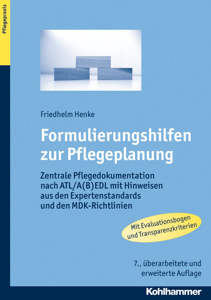 Formulierungshilfen zur Pflegeplanung: Zentrale Pflegedokumentation nach ATL / AEDL mit Hinweisen aus den MDK-Richtlinien