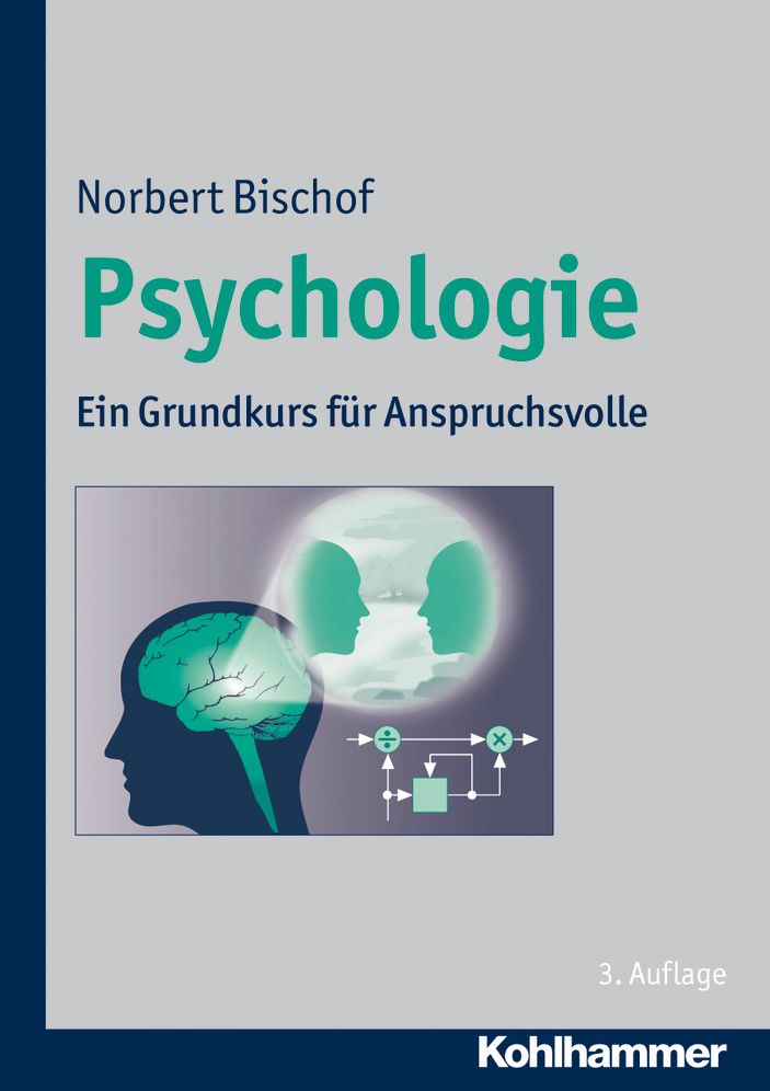 Psychologie: Ein Grundkurs fur Anspruchsvolle