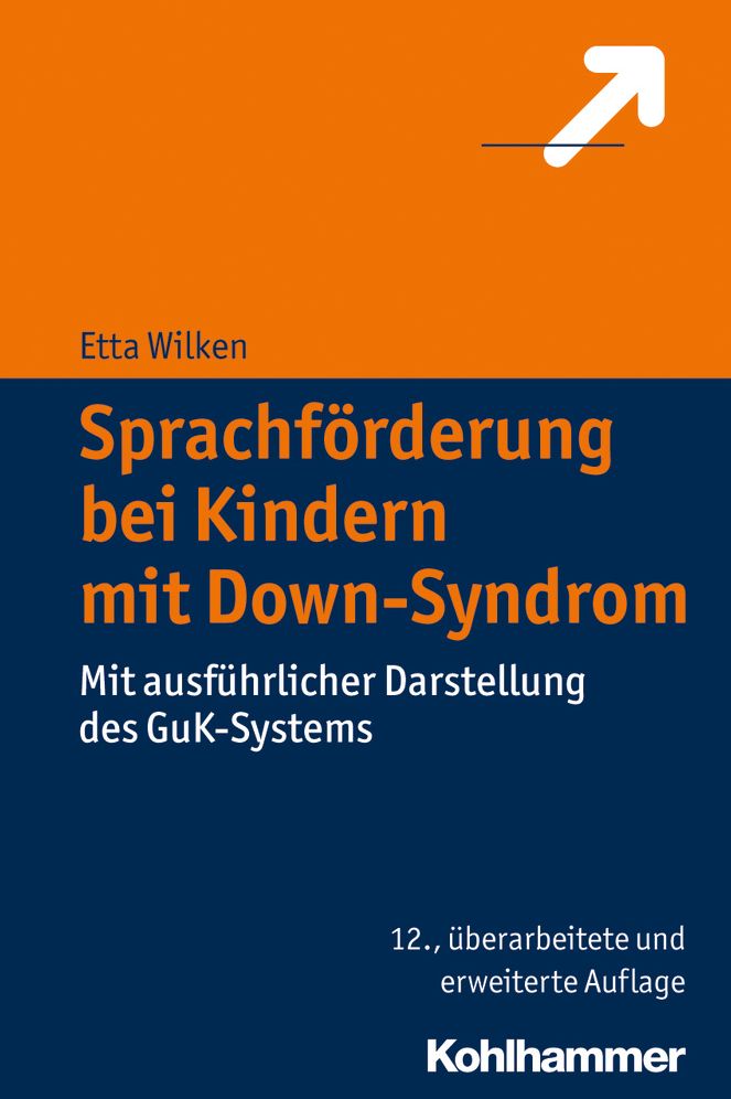 Sprachforderung bei Kindern mit Down-Syndrom: Mit ausfuhrlicher Darstellung des GuK-Systems