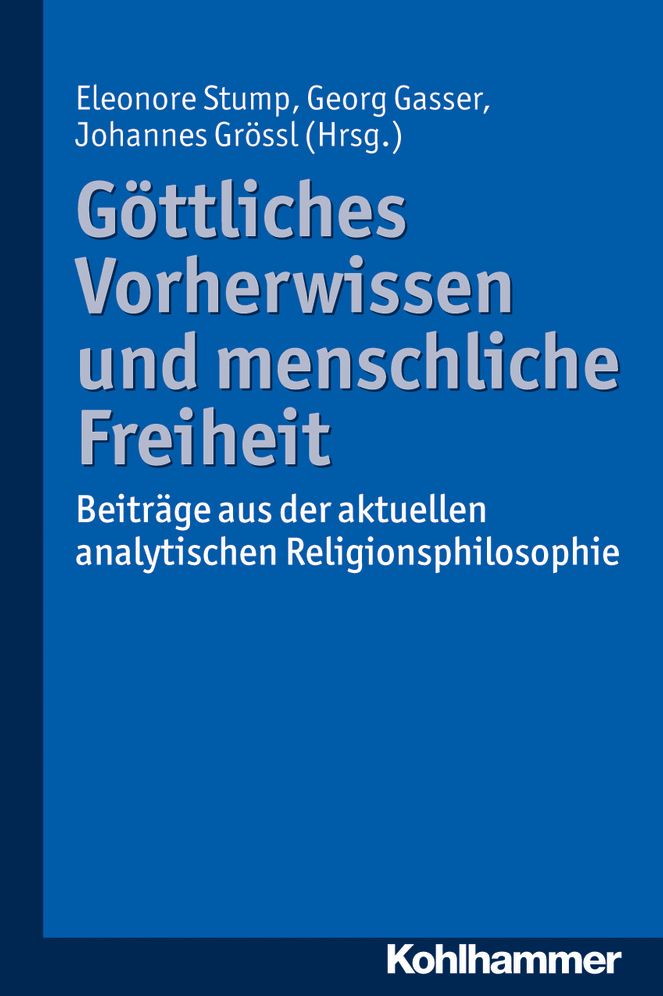 Gottliches Vorherwissen und menschliche Freiheit: Beitrage aus der aktuellen analytischen Religionsphilosophie