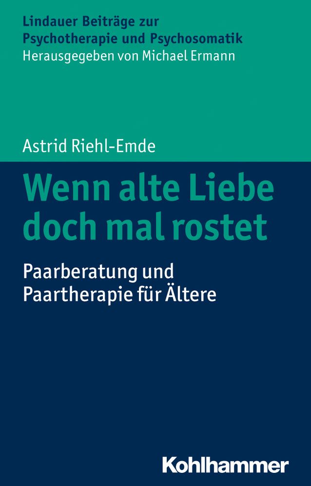 Wenn alte Liebe doch mal rostet: Paarberatung und Paartherapie fur Altere
