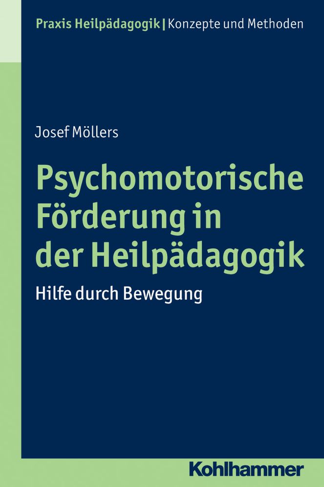Psychomotorische Forderung in der Heilpadagogik: Hilfe durch Bewegung