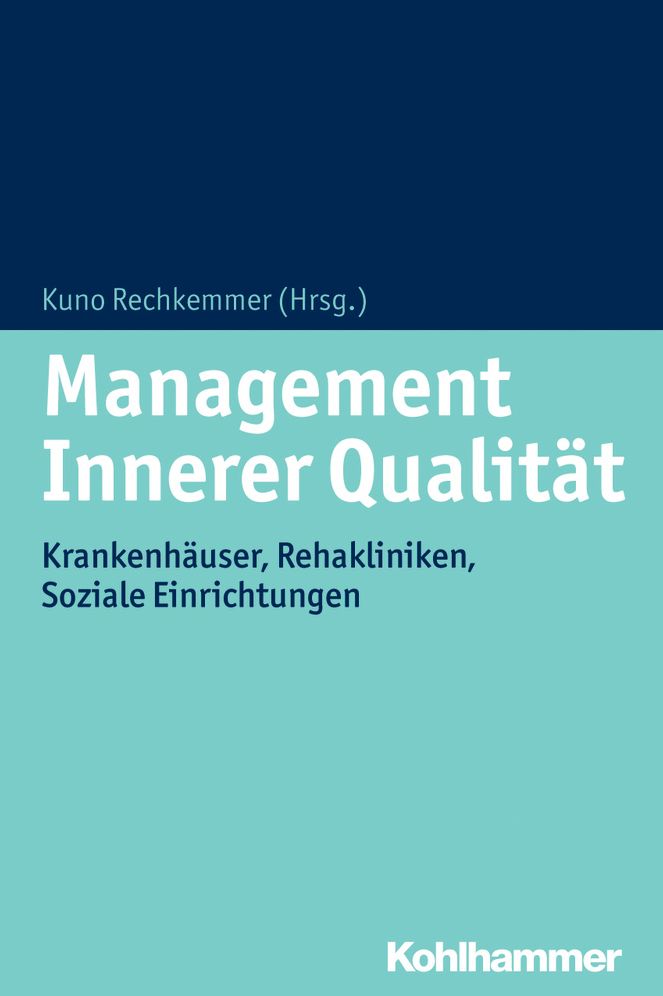Management Innerer Qualitat: Ein Praxisbuch fur Krankenhauser und Soziale Einrichtungen