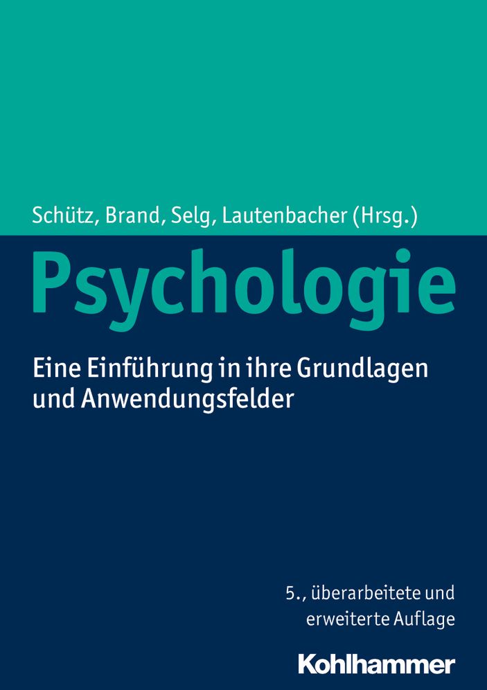 Psychologie: Eine Einfuhrung in ihre Grundlagen und Anwendungsfelder
