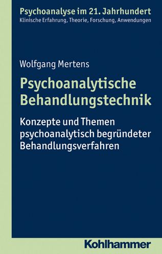 Psychoanalytische Behandlungstechnik: Konzepte und Themen psychoanalytisch begrundeter Behandlungsverfahren