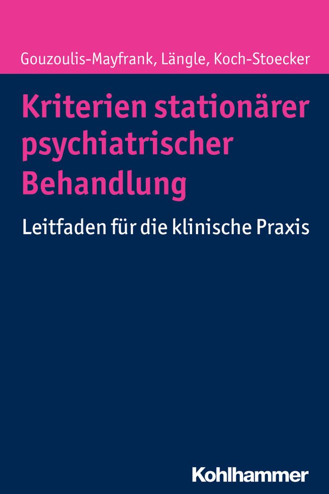 Kriterien stationarer psychiatrischer Behandlung: Leitfaden fur die klinische Praxis