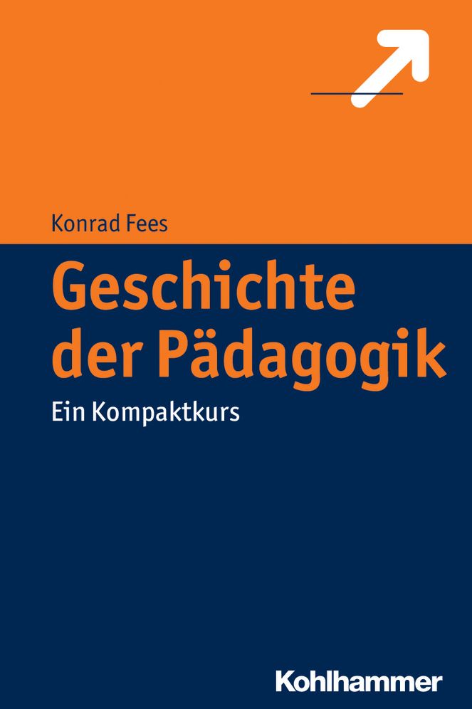 Geschichte der Padagogik: Ein Kompaktkurs