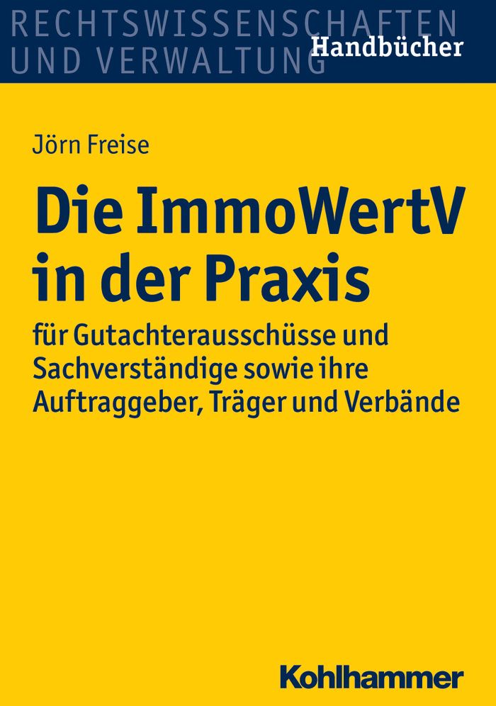 Die ImmoWertV in der Praxis: Verkehrswert-Handbuch fur Gutachterausschusse, Sachverstandige und ihre Auftraggeber