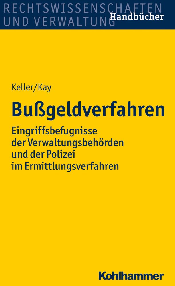 Bussgeldverfahren: Eingriffsbefugnisse der Verwaltungsbehorden und der Polizei im Ermittlungsverfahren