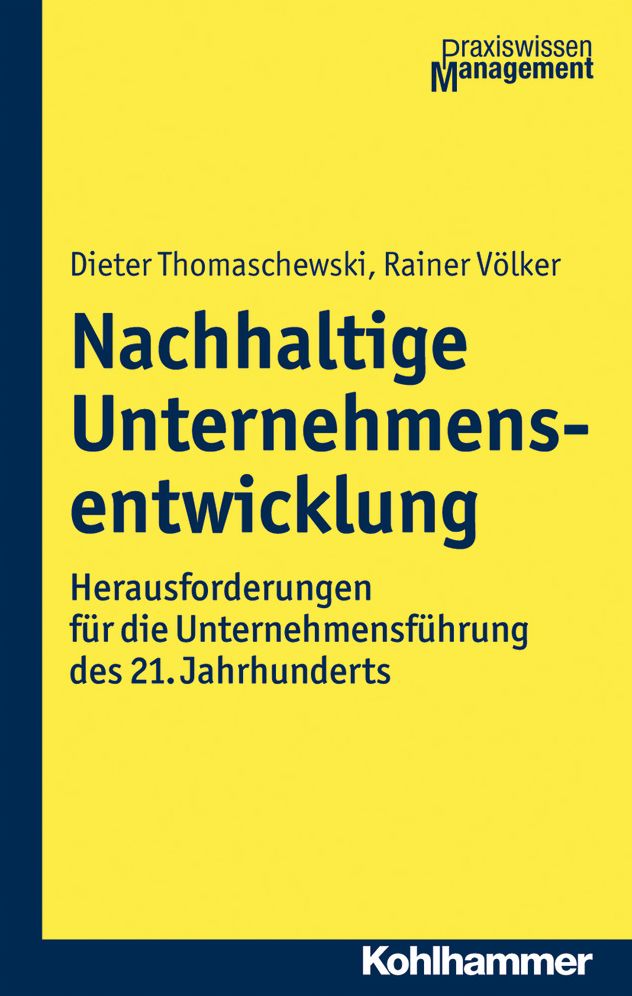 Nachhaltige Unternehmensentwicklung: Herausforderungen fur die Unternehmensfuhrung des 21. Jahrhunderts