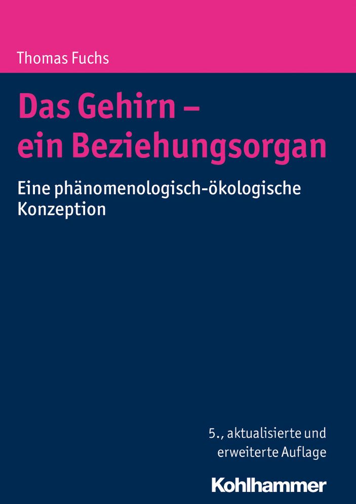 Das Gehirn - ein Beziehungsorgan: Eine phanomenologisch-okologische Konzeption