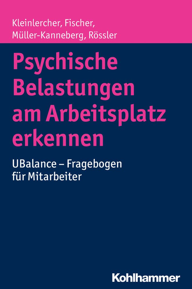 Psychische Belastungen am Arbeitsplatz erkennen: UBalance - Fragebogen fur Mitarbeiter