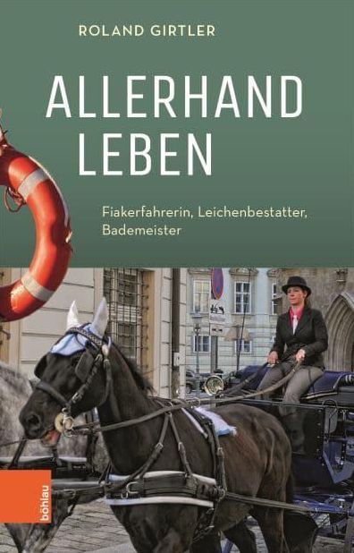 Girtler Unterwegs: Gesprache Mit Sieben Zeitgenossen