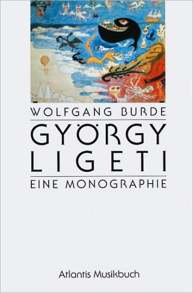Gyorgy Ligeti: Eine Monographie: (German)