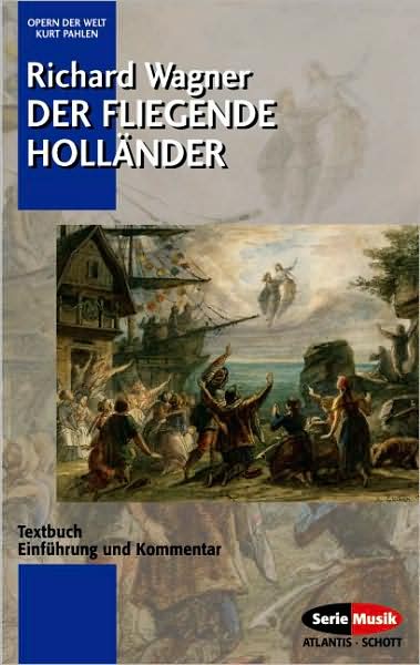 Der fliegende Hollander: Libretto (German)
