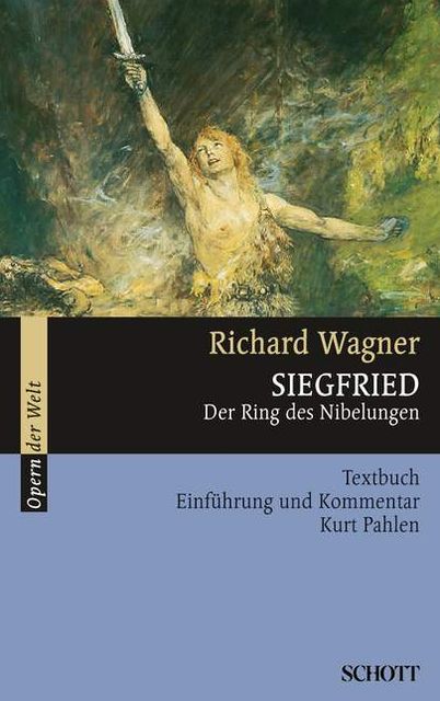 Siegfried: Libretto (German) with an Introduction and Commentary