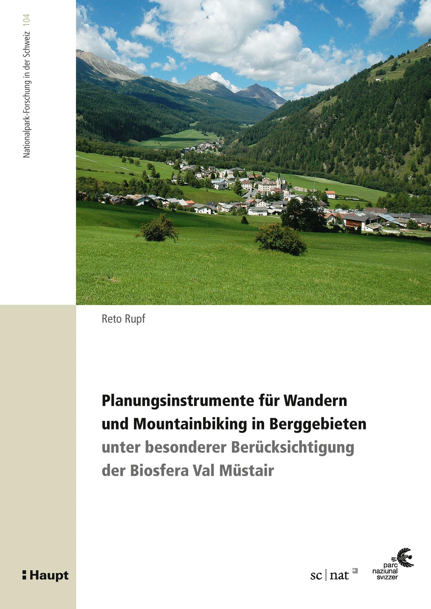 Planungsinstrumente für Wandern und Mountainbiking in Berggebieten: Unter besonderer Berücksichtigung der Biosfera Val Müstair