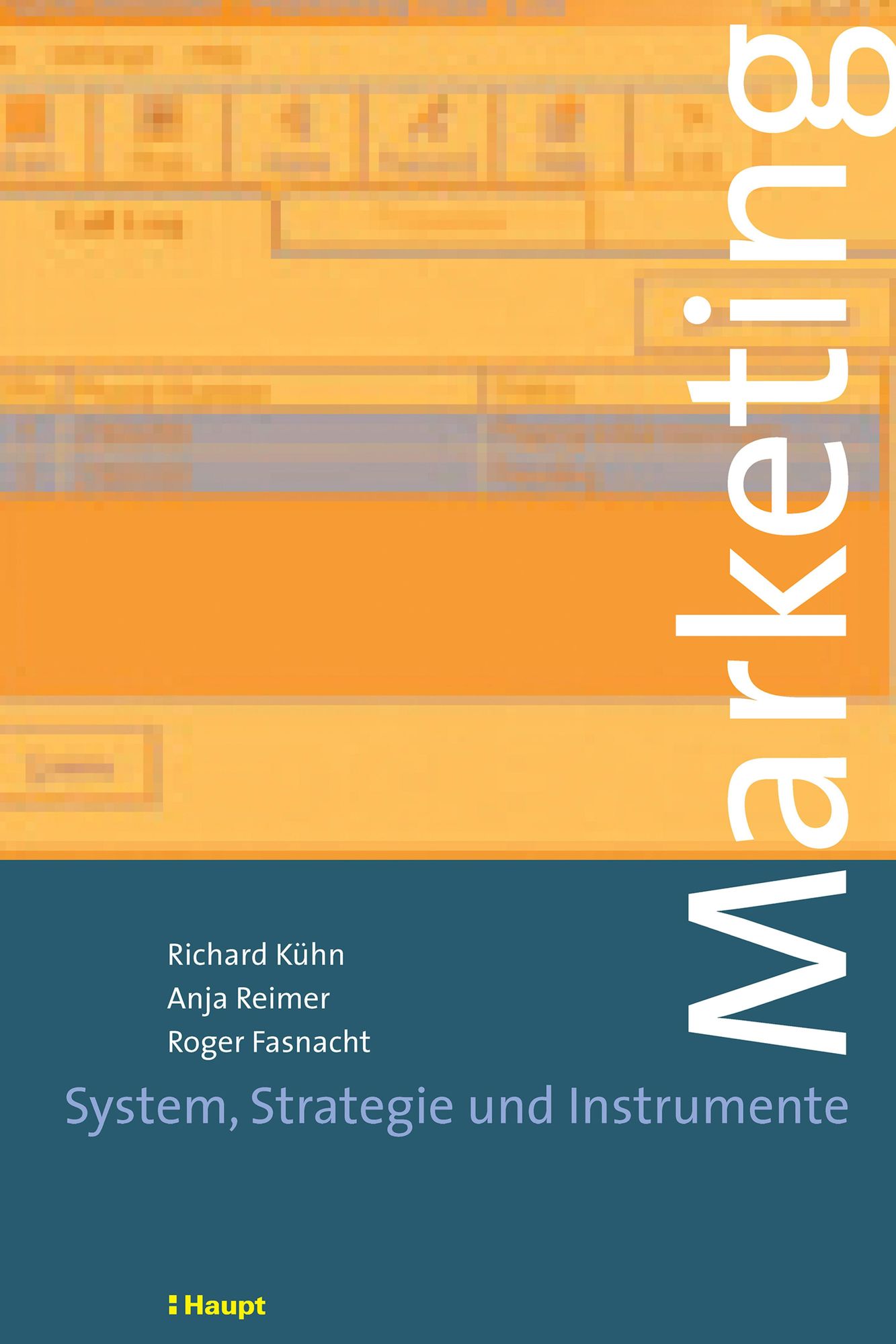 Marketing: System, Strategie und Instrumente