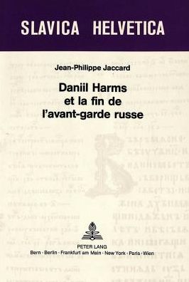 Daniil Harms et la fin de l'avant-garde russe