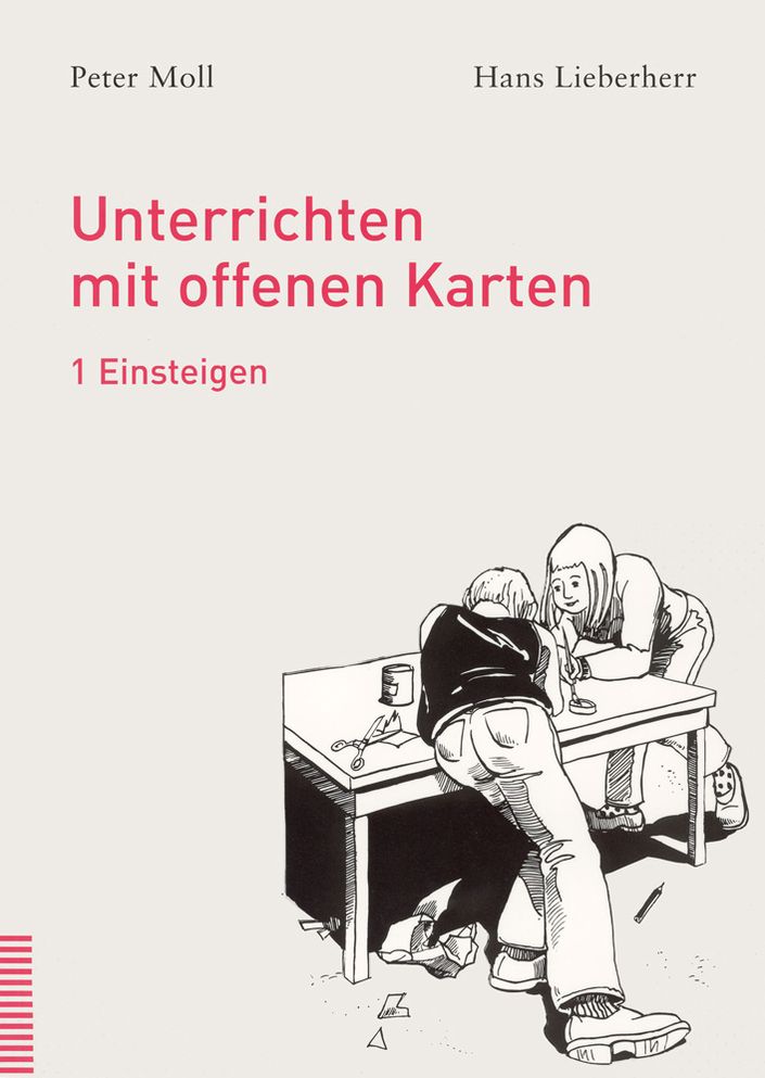 Unterrichten mit offenen Karten: Teil 1: Einsteigen. Teil 2: Fortschreiten