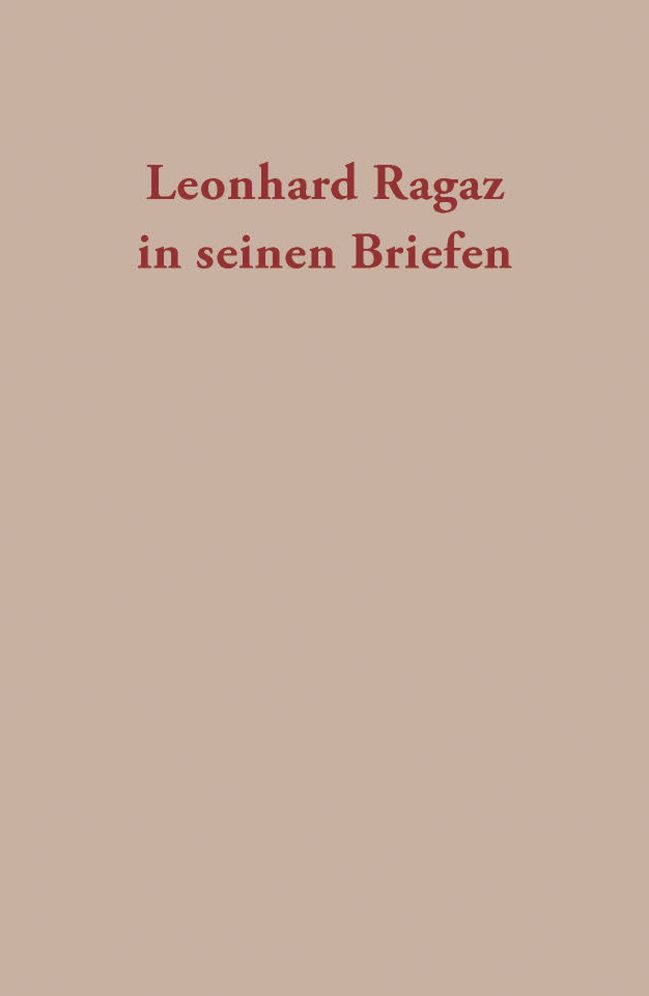 Leonhard Ragaz in seinen Briefen 3. Band: 1933-1945