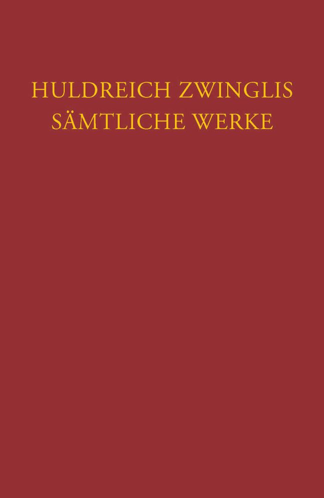 Zwingli, Samtliche Werke. Autorisierte historisch-kritische Gesamtausgabe: Band 8: Briefwechsel 2: 1523-1526