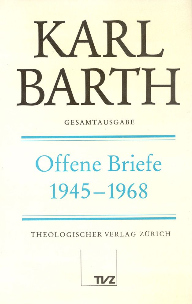 Karl Barth Gesamtausgabe: V. Briefe: Offene Briefe 1945-1968