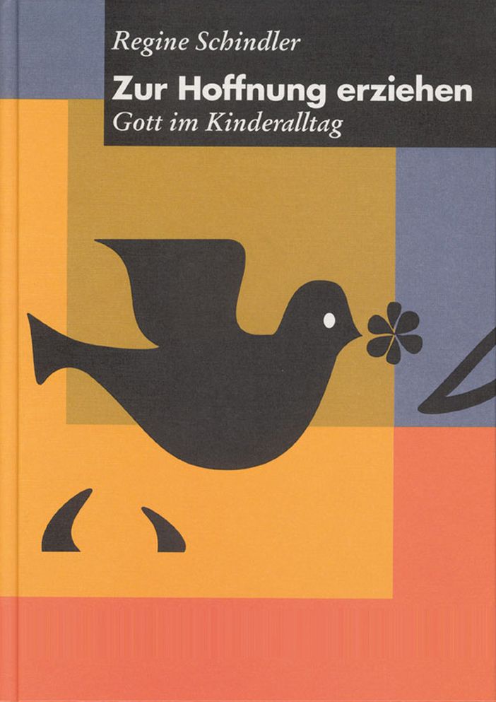 Zur Hoffnung erziehen: Gott im Kinderalltag