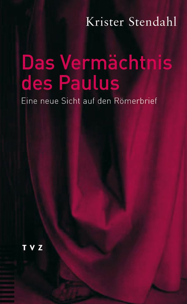 Das Vermachtnis des Paulus: Eine neue Sicht auf den Romerbrief