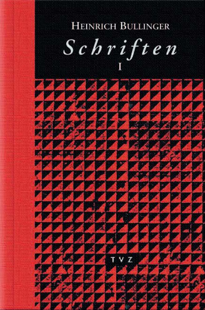 Heinrich Bullinger. Schriften. 6 Bande und Registerband / Schriften I