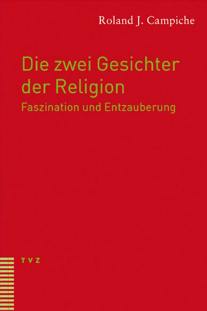 Die zwei Gesichter der Religion: Faszination und Entzauberung